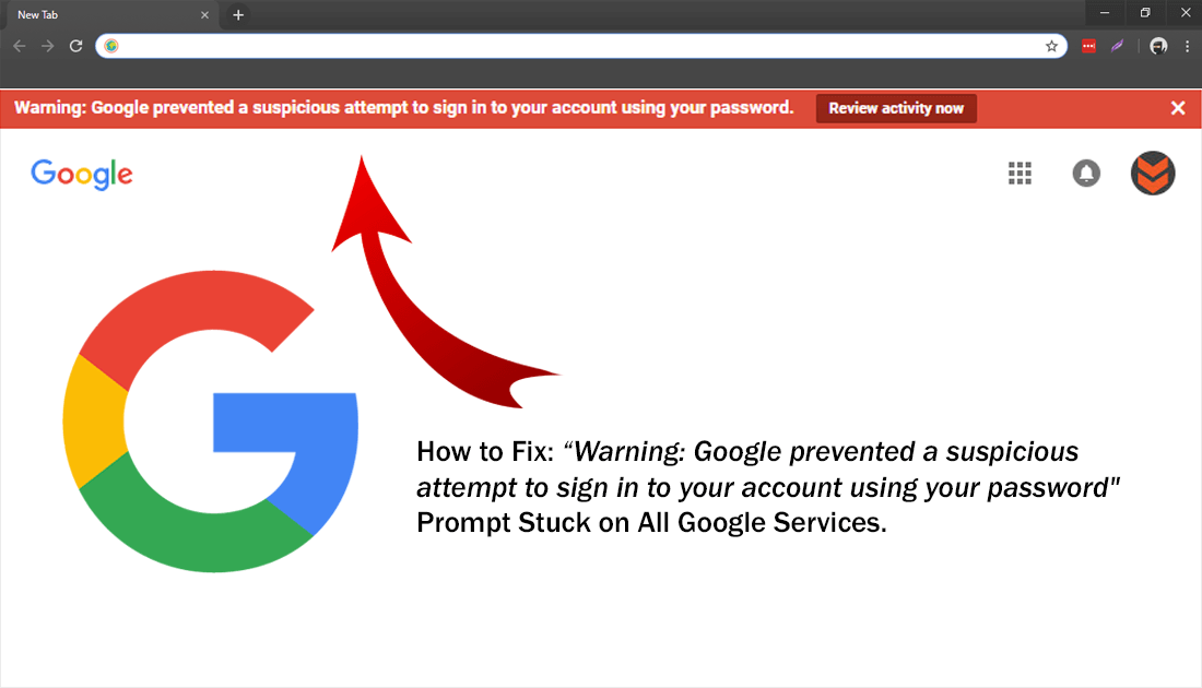 remove warning google prevented a suspicious attempt to sign in to your account using your password review activity now